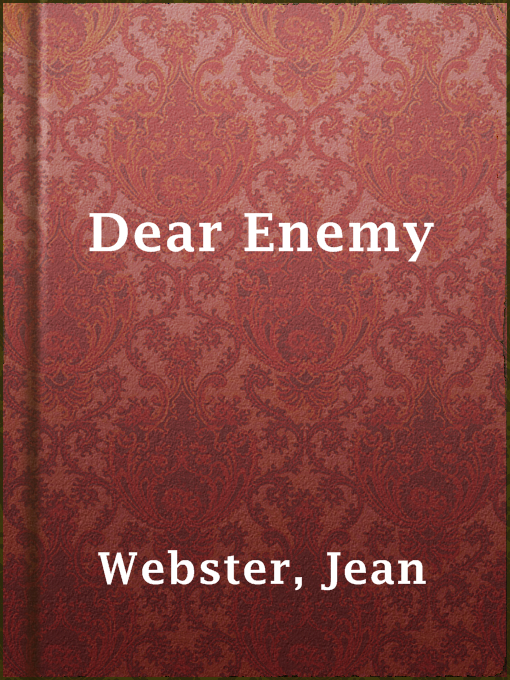 Title details for Dear Enemy by Jean Webster - Available